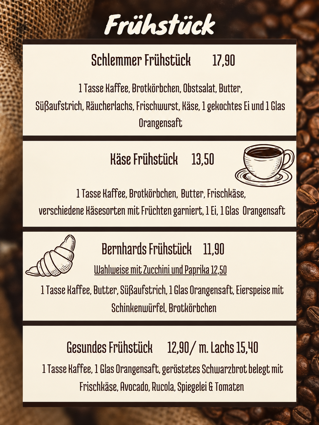 Frühstückskarte: Schlemmer Frühstück, Käse Frühstück, Bernhards Frühstück und Gesundes Frühstück